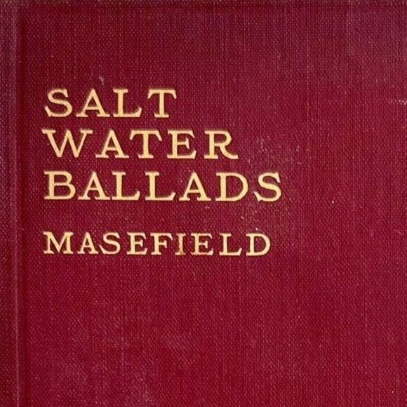 Salt Water Ballads John Masefield 1913 1st Edition Poems Poetry HC Book E65 - Picture 1 of 7